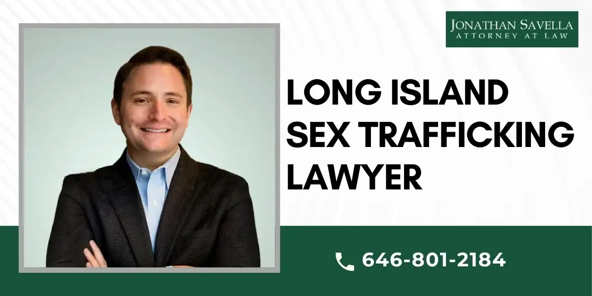 Dedicated Long Island Sex Trafficking Lawyer Dedicated Long Island Sex Trafficking Lawyer