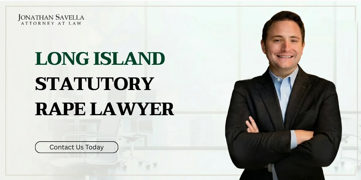 Experienced Long Island Statutory Rape Lawyer